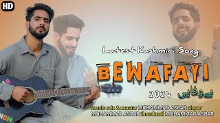 Bewafayi  New Kashmiri Song  Mohammad Asrar  Latest trending Song 2024 [upl. by Klug]