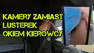 Kamery zamiast lusterek  Ciężarówka   Okiem kierowcy zawodowego Cała prawda [upl. by Aztinay582]