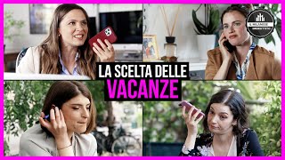 Il Milanese Imbruttito  LImbruttita e la scelta delle VACANZE [upl. by Yesak]