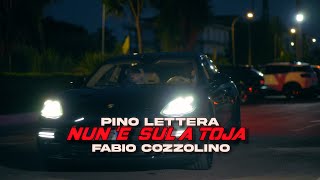 Pino Lettera ft Fabio Cozzolino  Nun e Sol a Toja  Video Ufficiale 2024 [upl. by Bray]