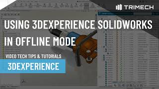 Using 3DEXPERIENCE SOLIDWORKS In Offline Mode [upl. by Ennovyhc474]