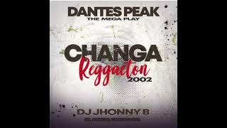 Dantes Peak The Mega Play  Changa Reggaeton 2002 [upl. by Tohcnarf]