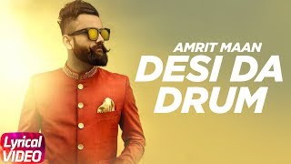 Desi Da Drum Lyrical  Amrit Maan  DJ Flow  Latest Punjabi Lyrical Song  Speed Records [upl. by Ttelrahc818]