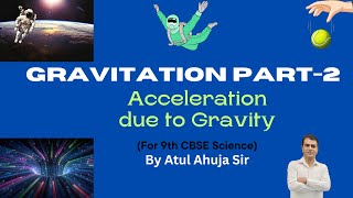 Gravitation Part2 ACCELERATION DUE TO GRAVITY FOR 9TH SCIENCE CBSE physics viral viralvideo [upl. by Becker]