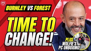 Lets Spice Up the Team Wolfies New PC Unboxing Burnley vs Nottingham Forest Match Preview [upl. by Llehcram428]