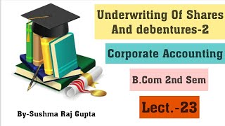 Underwriting Of Shares And Debentures2Corporate AccountingLect2312thBCom CA Foundation [upl. by Haneen]