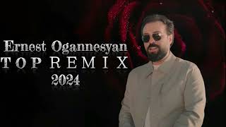 Ernest Ogannesyan  TOP ＲＥＭＩＸ 2024 [upl. by Ahsilav]