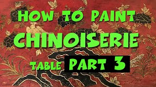 How to paint Chinoiserie table Part 3 includes Black ink detail [upl. by Romney]