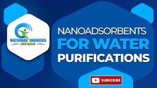 NANOADSORBENTS FOR WATER AND WASTEWATER TREATMENT NANOTECHNOLOGY FOR MINING EFFLUENTS [upl. by Enialedam772]