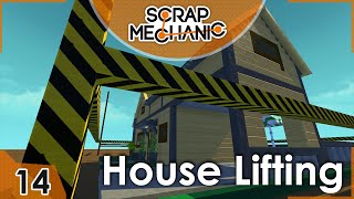 House Lifting  Community City 20 Scrap Mechanic 14  TheCocoaCoCi [upl. by Acitel]