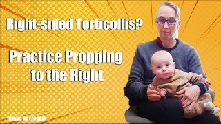 Propping on the Side for Head Control RightSided Torticollis Treatment in Babies 43R [upl. by Wald]