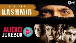 Mission Kashmir Songs Audio Jukebox  Hrithik Sanjay Preity Jackie [upl. by Gaile]