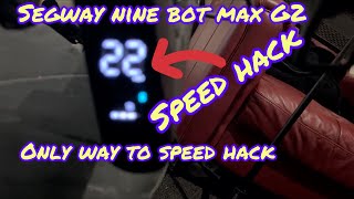 Segway Ninebot Max G2 speed Hack 100 💯 Percent Working any Firmware it works [upl. by Gamber686]