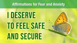 Peaceful Affirmations for Fear amp Anxiety Relief  Reconnect with Inner Peace and Safety [upl. by Airel]