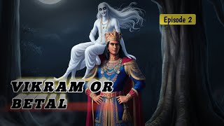 Vikram betal stories  betaal pachisi  Vikram aur betaal full story  Ep 2 [upl. by Mientao343]