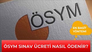 ÖSYM SINAV ÜCRETİ NASIL ÖDENİR İnternetten Kredi Kartı İle Sınav Parası Ödeme [upl. by Godred]