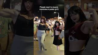 People react to muscle mommies in public pt1 Eaveandthegardenofevil [upl. by Trellas]