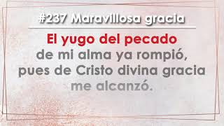 Himno 237 Maravillosa gracia [upl. by Xel]