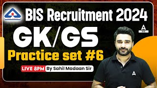 BIS Recruitment 2024  BIS GK GS Classes By Sahil Madaan Sir  Practice set 6 [upl. by Yauqram953]