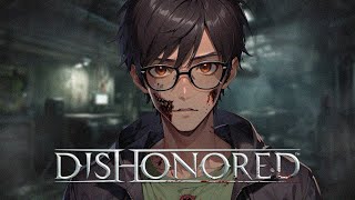 Ekhem  Dishonored [upl. by Yddet]