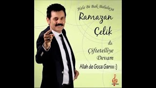 RAMAZAN ÇELİK  HELE YANDAN [upl. by Polak]