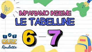 Quiz Tabelline 6 e 7 per bambini  Impara e ripeti le tabelline con il nostro quiz a tempo [upl. by Nnylear]