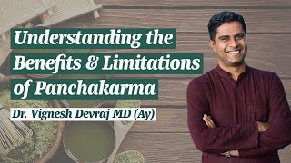 Benefits and Limitations of Panchakarma by Dr Vignesh Devraj [upl. by Arolf275]