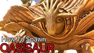 How To Spawn The Oasisaur In Ark Ascended [upl. by Ermeena814]