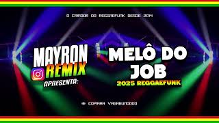 MELÔ DO JOB • MAYRON REMIX [upl. by Amahcen267]