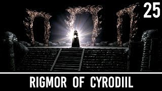 Skyrim Mods Rigmor of Cyrodiil  Part 25 [upl. by Azile]