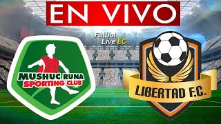 MUSHUC RUNA vs LIBERTAD EN VIVO [upl. by Hunter]