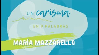 Un carisma en nueve palabras María Mazzarello [upl. by Suirradal]