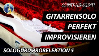 ★ Gitarrensolo Perfekt Improvisieren Lernen ► Welche Schritte und Reihenfolge ► Lektion 5 [upl. by Veejar]