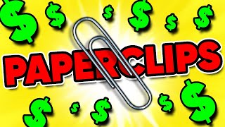 I Became a BILLIONAIRE Selling Paperclips [upl. by Shult]