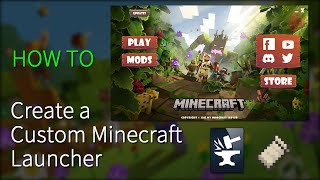 How to create a Custom Minecraft Launcher [upl. by Rusell]