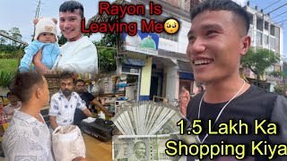 DJ Night Ka Shopping  15 Lakh Ka Shopping Kiya  Rayon is Leaving Me To Mizoram 🥺 [upl. by Avat]