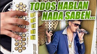 Todos hablan nada saben acordeon [upl. by Revlis]