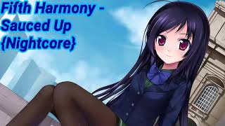 Fifth Harmony  SAUCED UP Nightcore [upl. by Iona]