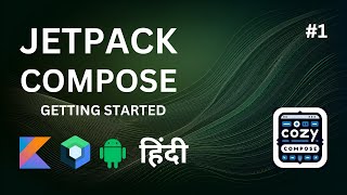 Cozy Compose Kotlin Jetpack Compose Tutorial Hindi  Start a New Project amp UI Basics  Android 2024 [upl. by Ennairrac181]