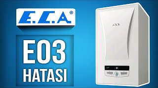 ECA Kombi E03 Arızası Nedir Kombi E03 Hatası Nasıl Giderilir [upl. by Korney]