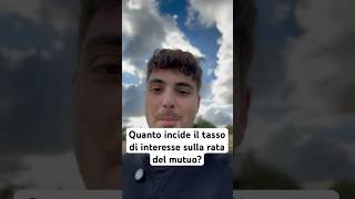 Quanto incide il tasso di interesse sulla rata del mutuo money [upl. by Etterual298]