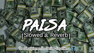 PAISA SlowedReverb Seven Hundred Fifty  kushal pokhrelSlowed Reverb SongLofi SongIshu Lofi [upl. by Anida978]