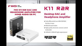 FiiO K11 R2R DAC amp Headphone Amplifier – HiFi for Home Audio [upl. by Fergus545]