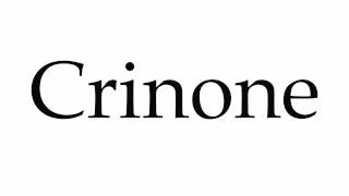 How to Pronounce Crinone [upl. by Yessej]