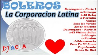 La Corporacion Latina  Boleros  Romantico  Exitos  Mix  Salsa Boleros  DJAcua [upl. by Leviram]