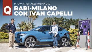 Volvo C40 da Bari a Milano al fianco di Ivan Capelli [upl. by Zorine295]