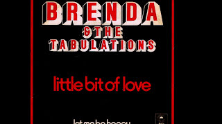 Brenda amp The Tabulations  Little Bit Of Love 1972 Disco Purrfection Version [upl. by Fredric]