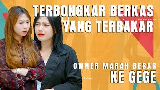 TERBONGKAR BERKAS YANG TERBAKAR OWNER MARAH BESAR KE GEGE [upl. by Ymassej963]