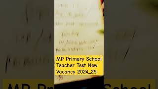 MP Primary School Teacher Test New Vacancy 2024  MP Primary School Teacher Bharti shorts trending [upl. by Kowatch94]