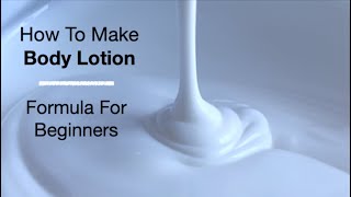 How To make Body Lotion With Basic Ingredients Best Formula For Beginners [upl. by Asiat]